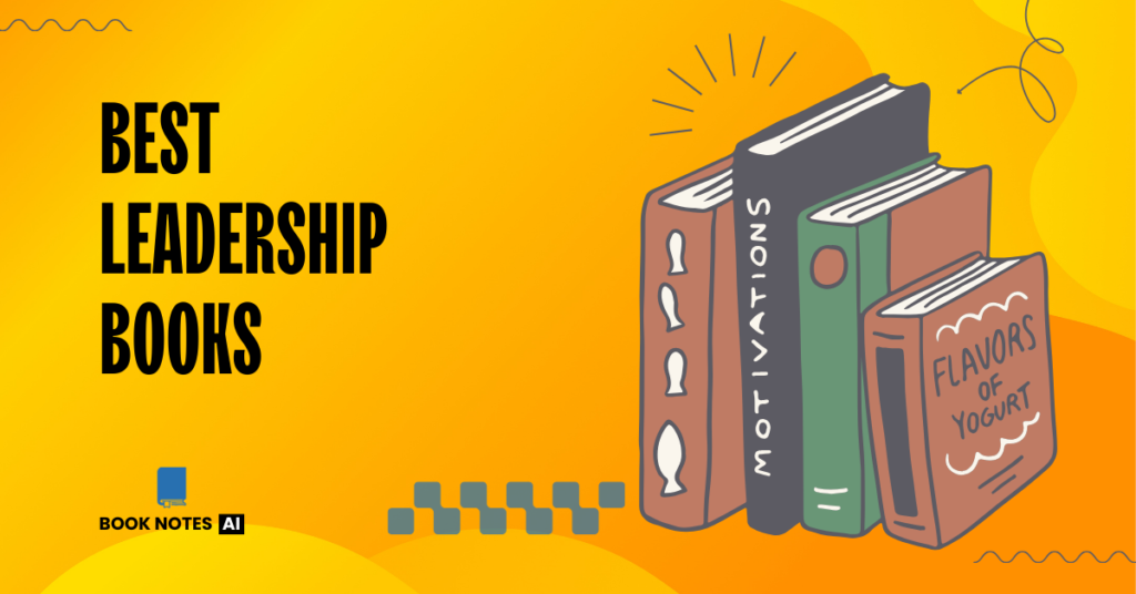 Best Leadership Books by BookNotesAI